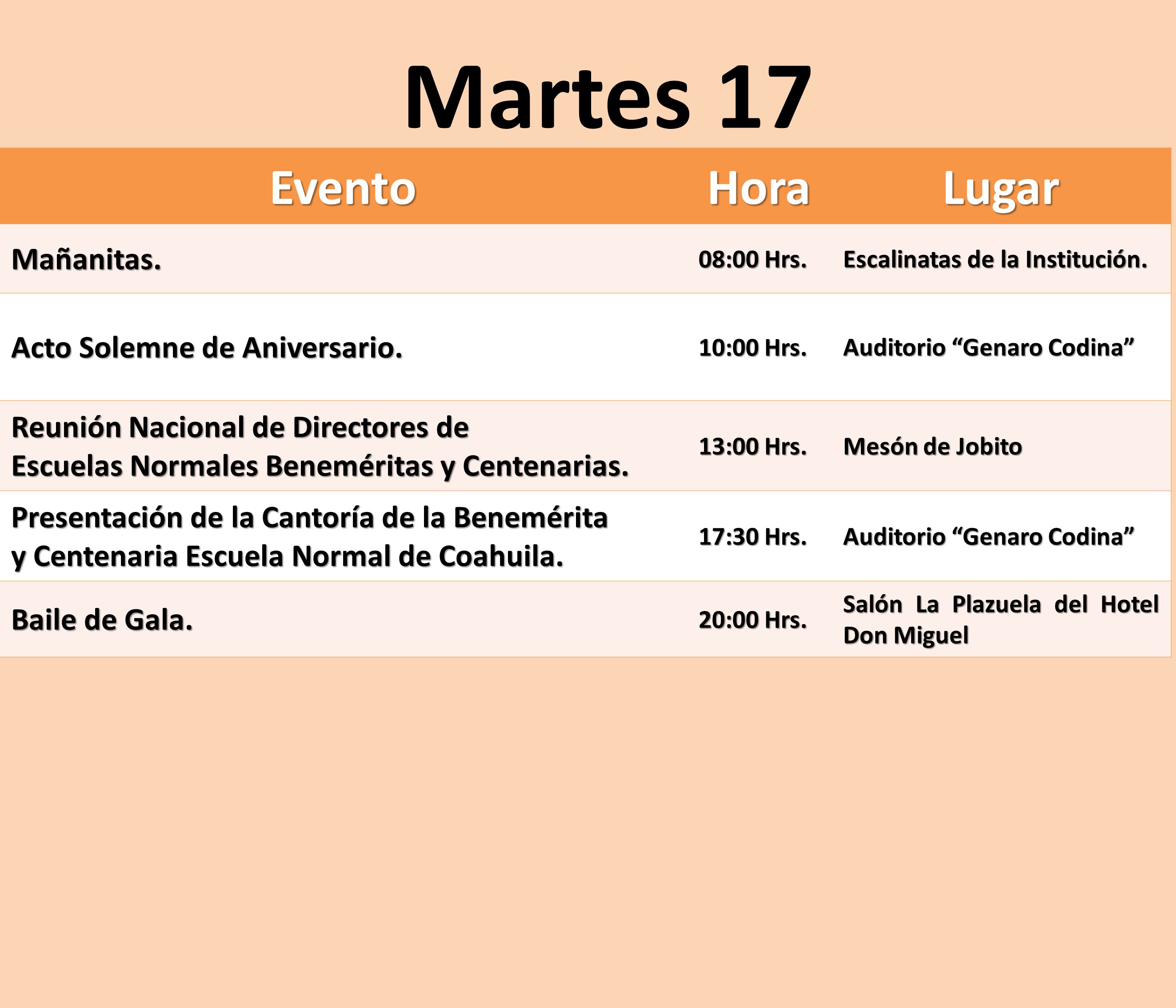 Martes 17 Evento Hora Lugar Mañanitas. Acto Solemne de Aniversario.
