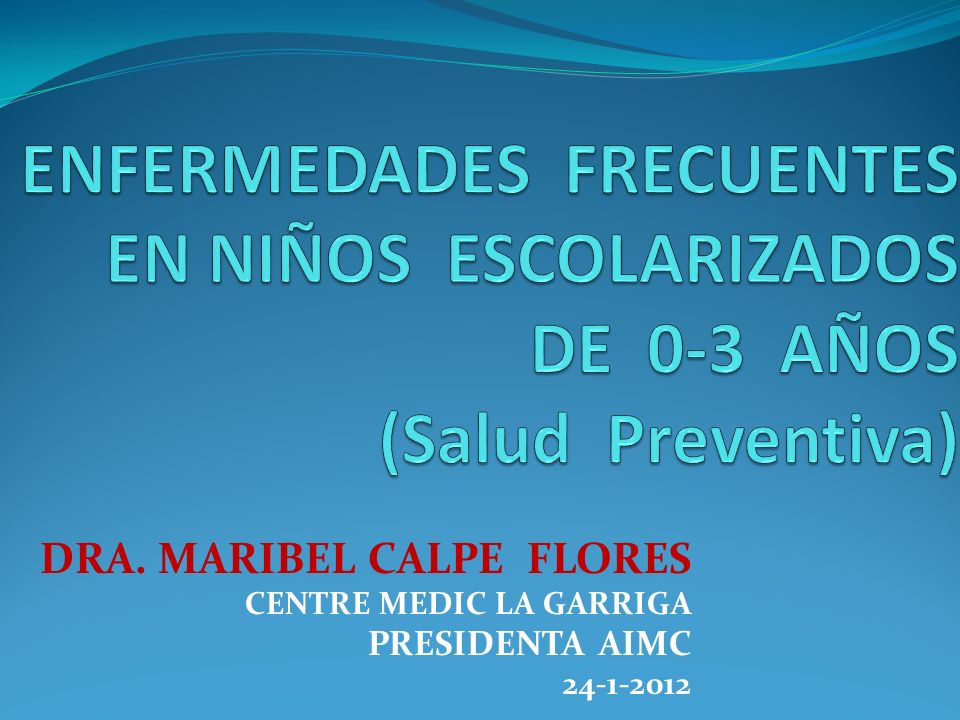 ENFERMEDADES FRECUENTES EN NIÑOS ESCOLARIZADOS DE 0-3 AÑOS (Salud Preventiva)