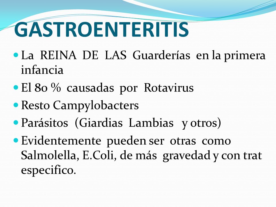GASTROENTERITIS La REINA DE LAS Guarderías en la primera infancia