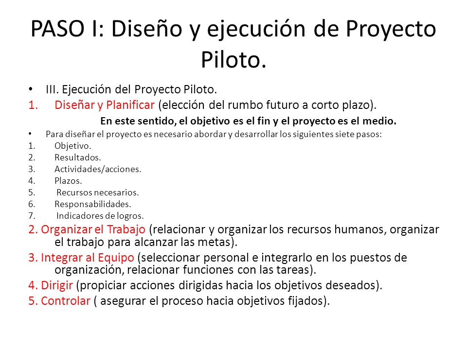PASO I: Diseño y ejecución de Proyecto Piloto.
