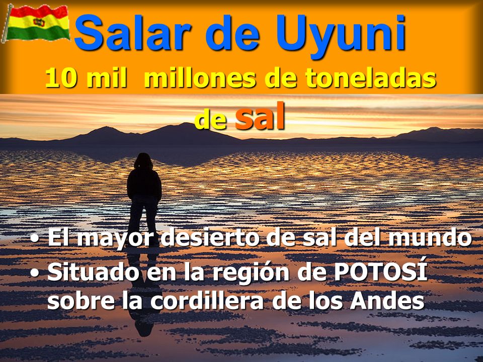 Salar de Uyuni 10 mil millones de toneladas de sal