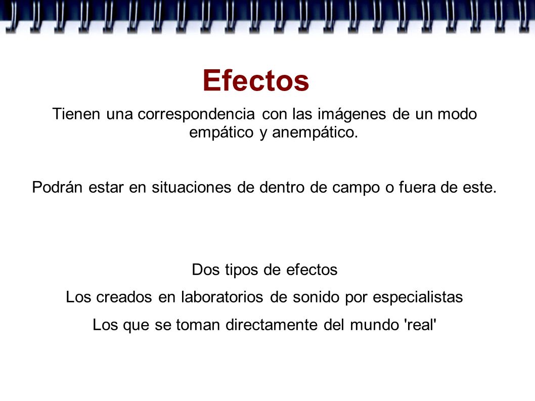 Efectos Tienen una correspondencia con las imágenes de un modo empático y anempático.