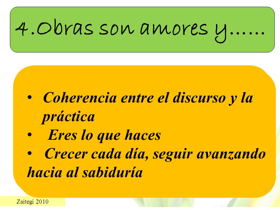 4.Obras son amores y…… Coherencia entre el discurso y la práctica
