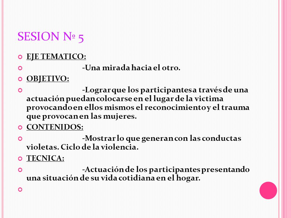 SESION Nº 5 EJE TEMATICO: -Una mirada hacia el otro. OBJETIVO: