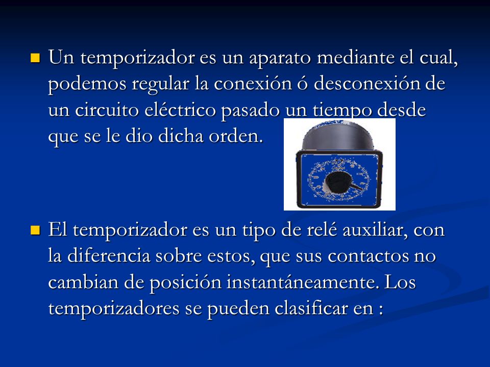 Un temporizador es un aparato mediante el cual, podemos regular la conexión ó desconexión de un circuito eléctrico pasado un tiempo desde que se le dio dicha orden.