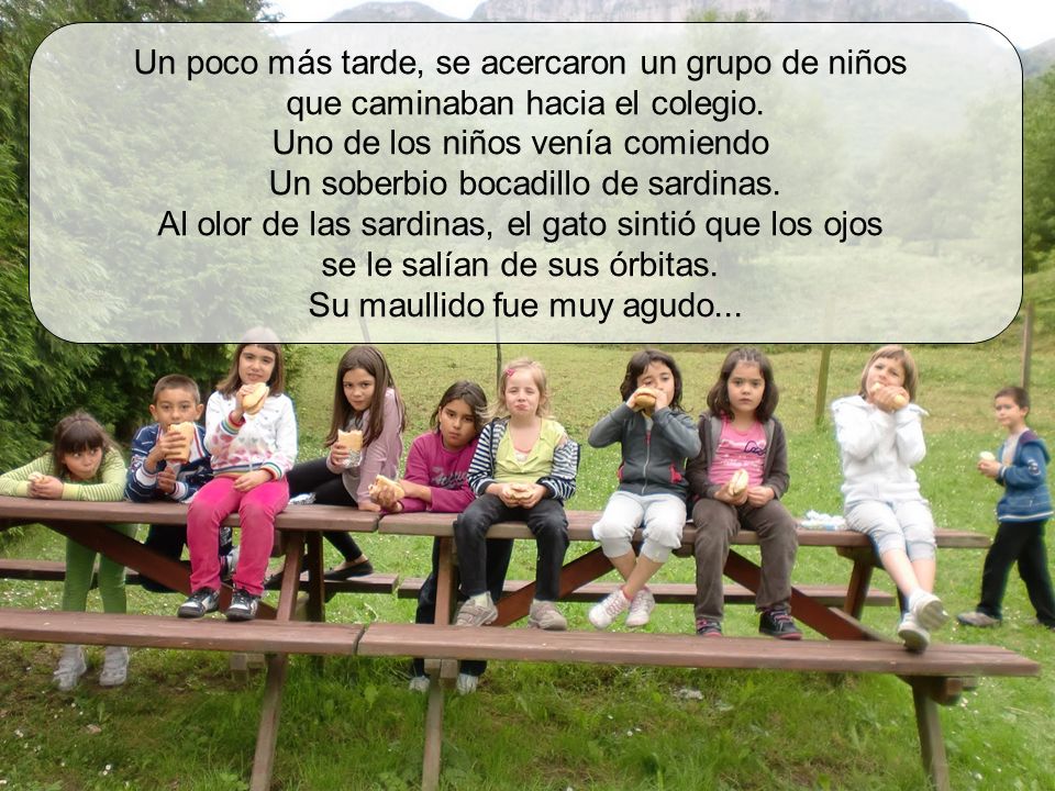 Un poco más tarde, se acercaron un grupo de niños