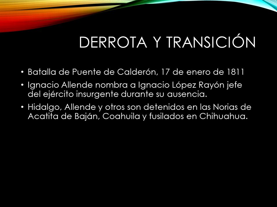 Derrota y transición Batalla de Puente de Calderón, 17 de enero de