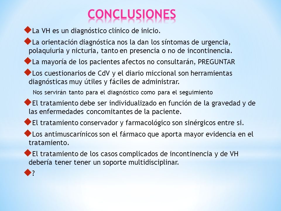 CONCLUSIONES La VH es un diagnóstico clínico de inicio.