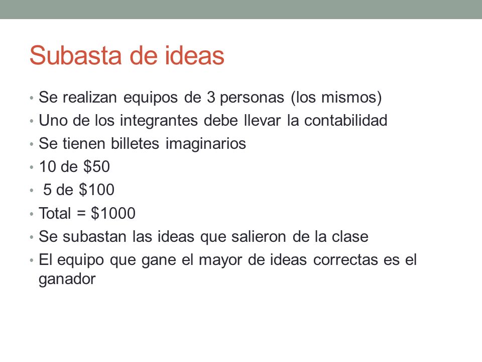 Subasta de ideas Se realizan equipos de 3 personas (los mismos)