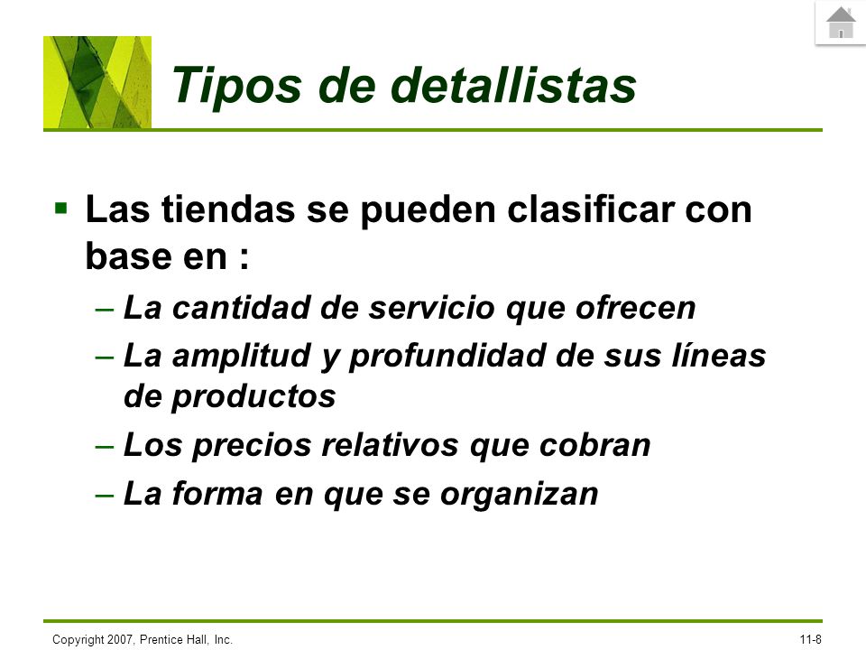 Tipos de detallistas Las tiendas se pueden clasificar con base en :