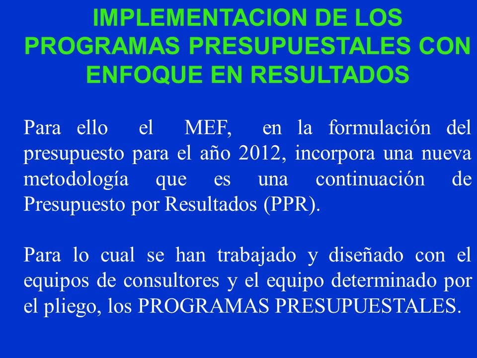 IMPLEMENTACION DE LOS PROGRAMAS PRESUPUESTALES CON ENFOQUE EN RESULTADOS