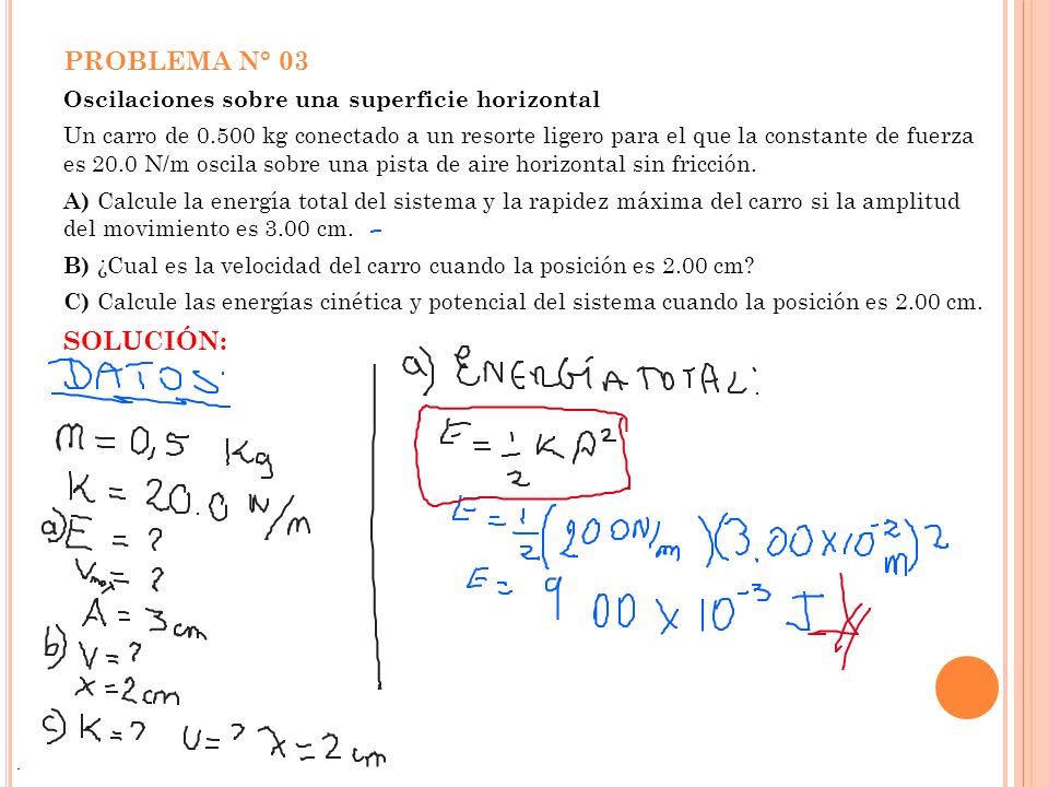 PROBLEMA N° 03 SOLUCIÓN: Oscilaciones sobre una superficie horizontal
