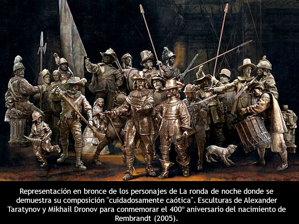 Representación en bronce de los personajes de La ronda de noche donde se demuestra su composición cuidadosamente caótica .