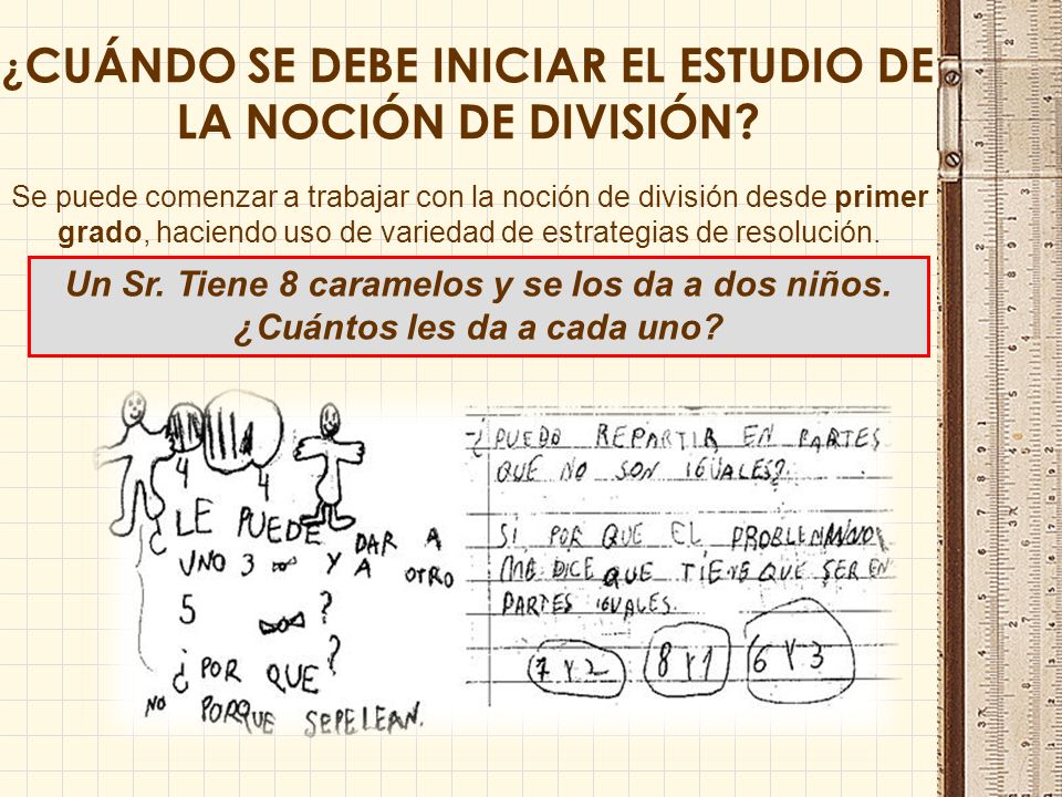 ¿CUÁNDO SE DEBE INICIAR EL ESTUDIO DE LA NOCIÓN DE DIVISIÓN