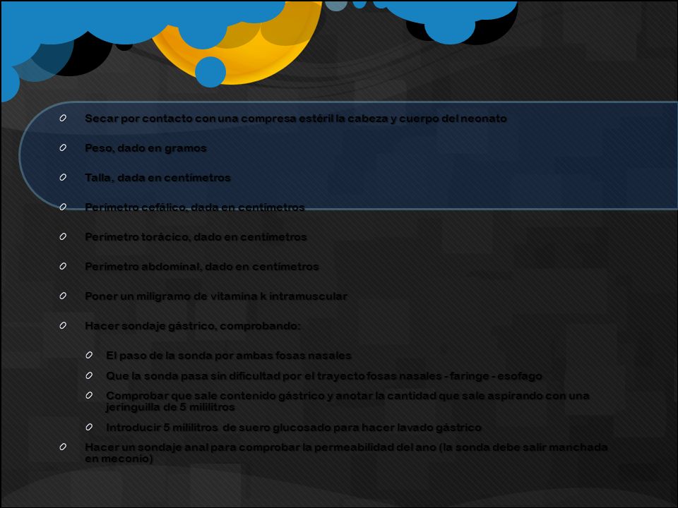 Secar por contacto con una compresa estéril la cabeza y cuerpo del neonato
