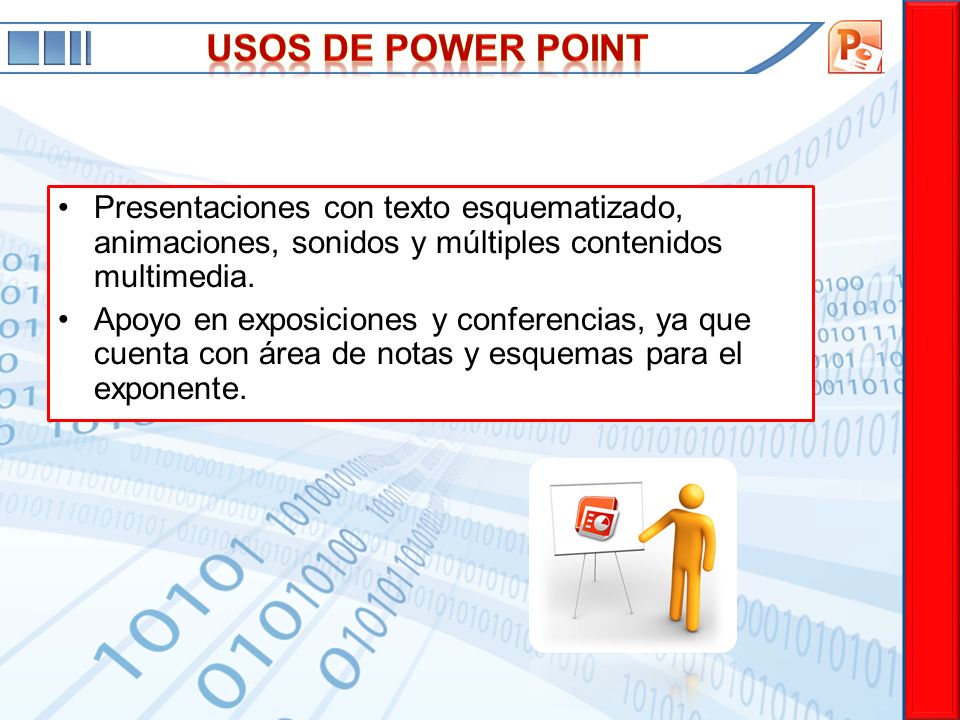 USOS DE power point Presentaciones con texto esquematizado, animaciones, sonidos y múltiples contenidos multimedia.