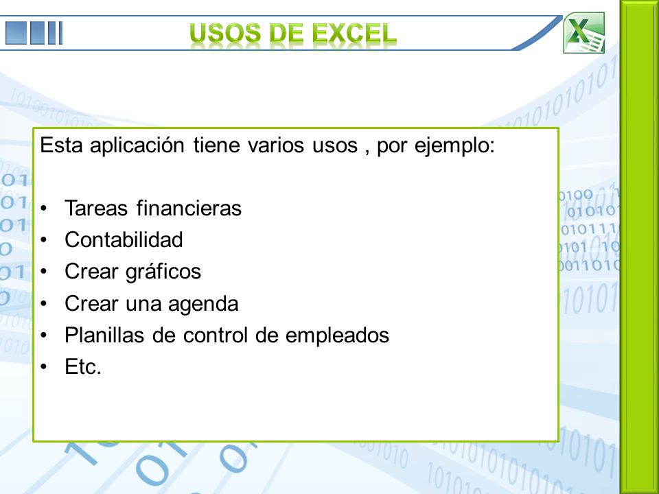 USOS DE EXCEL Esta aplicación tiene varios usos , por ejemplo: