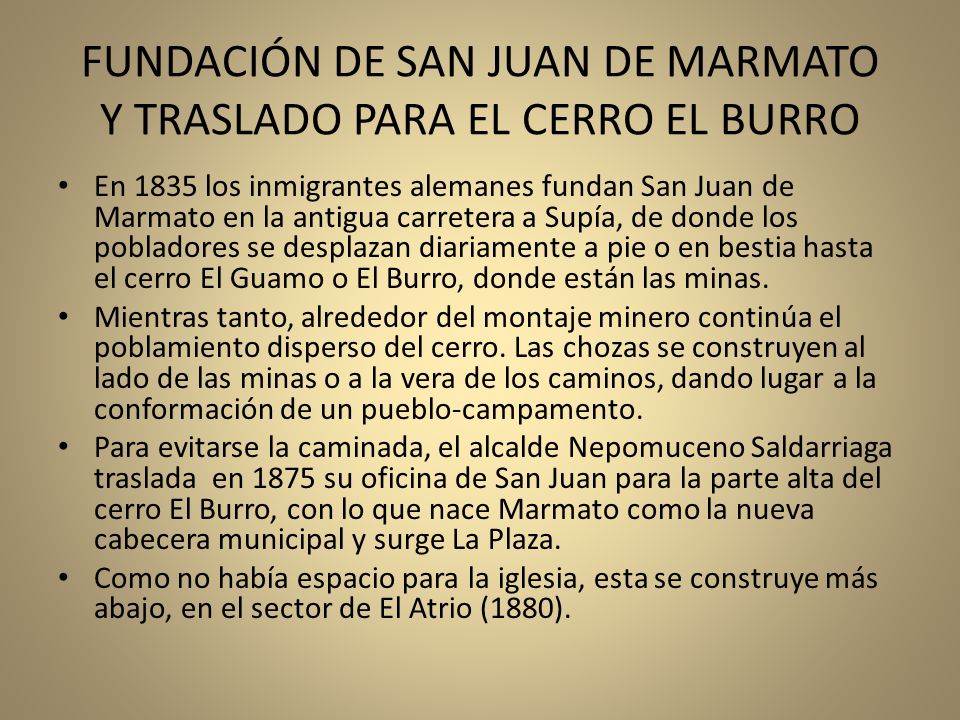 FUNDACIÓN DE SAN JUAN DE MARMATO Y TRASLADO PARA EL CERRO EL BURRO