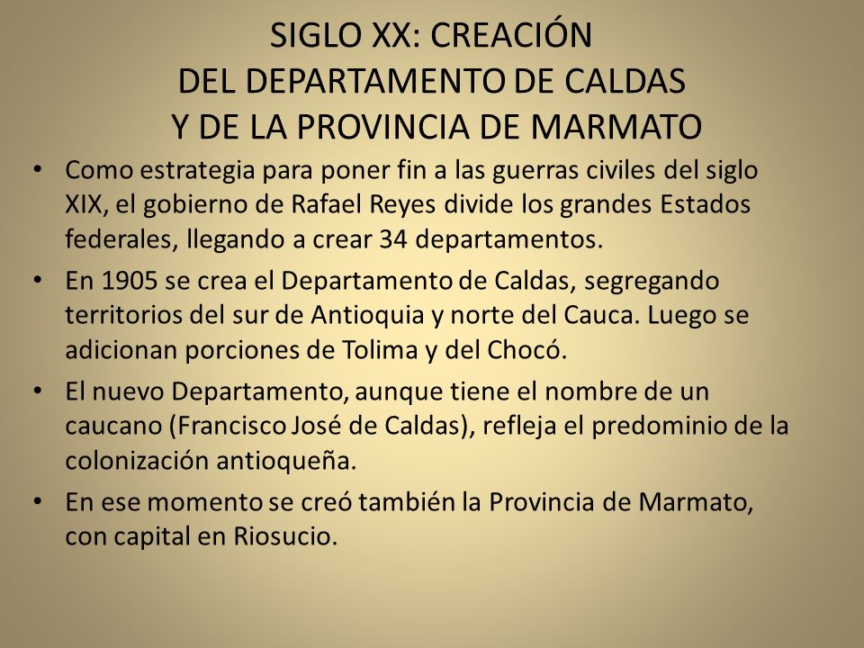 SIGLO XX: CREACIÓN DEL DEPARTAMENTO DE CALDAS Y DE LA PROVINCIA DE MARMATO