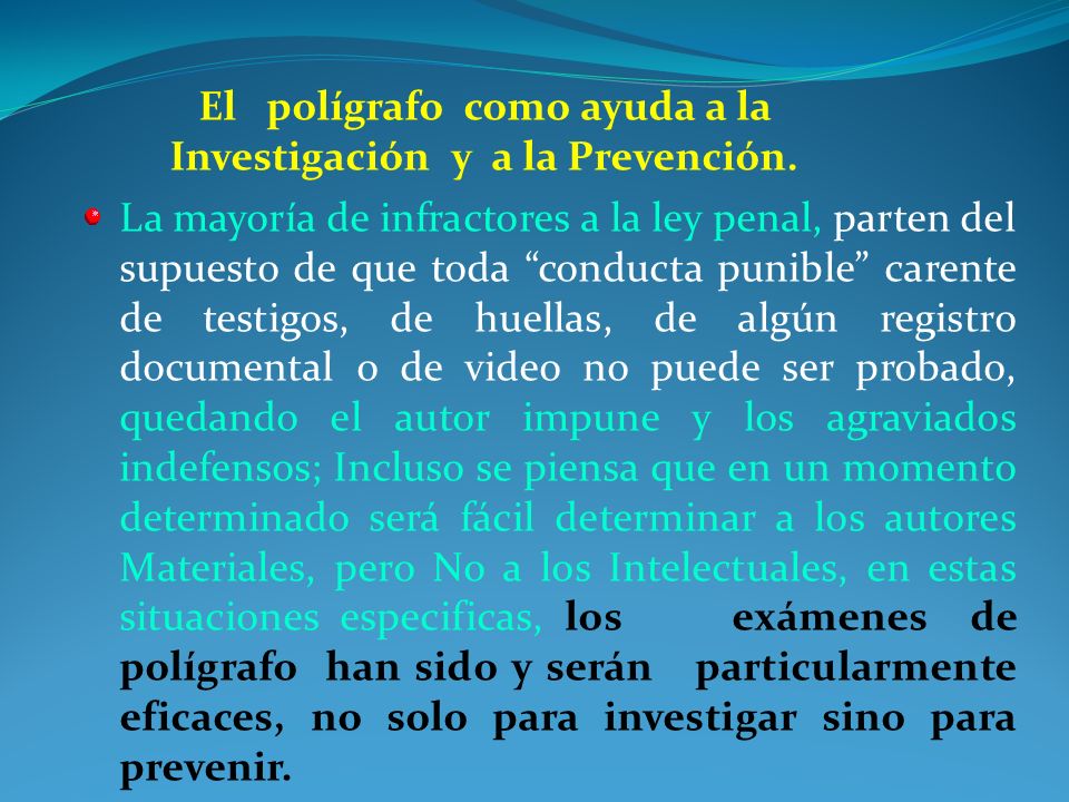 El polígrafo como ayuda a la Investigación y a la Prevención.
