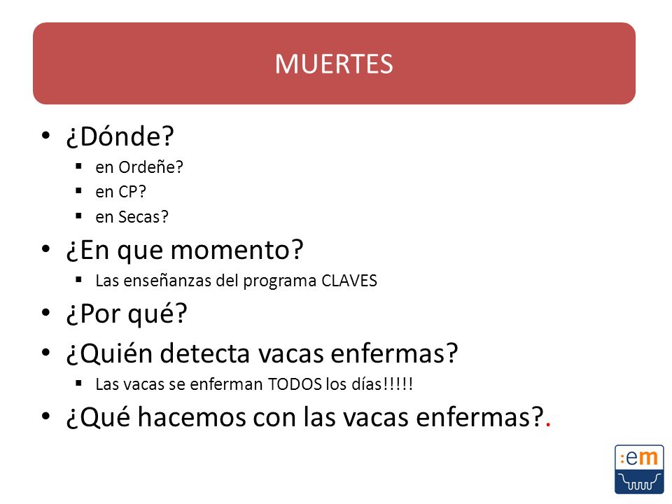 ¿Quién detecta vacas enfermas ¿Qué hacemos con las vacas enfermas .