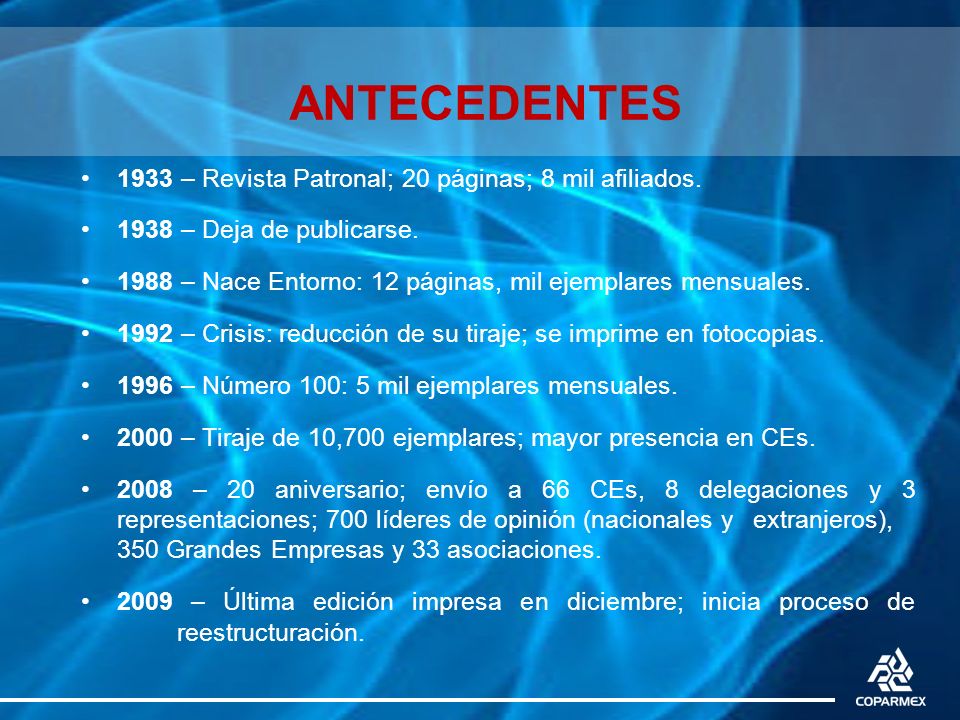 ANTECEDENTES 1933 – Revista Patronal; 20 páginas; 8 mil afiliados.