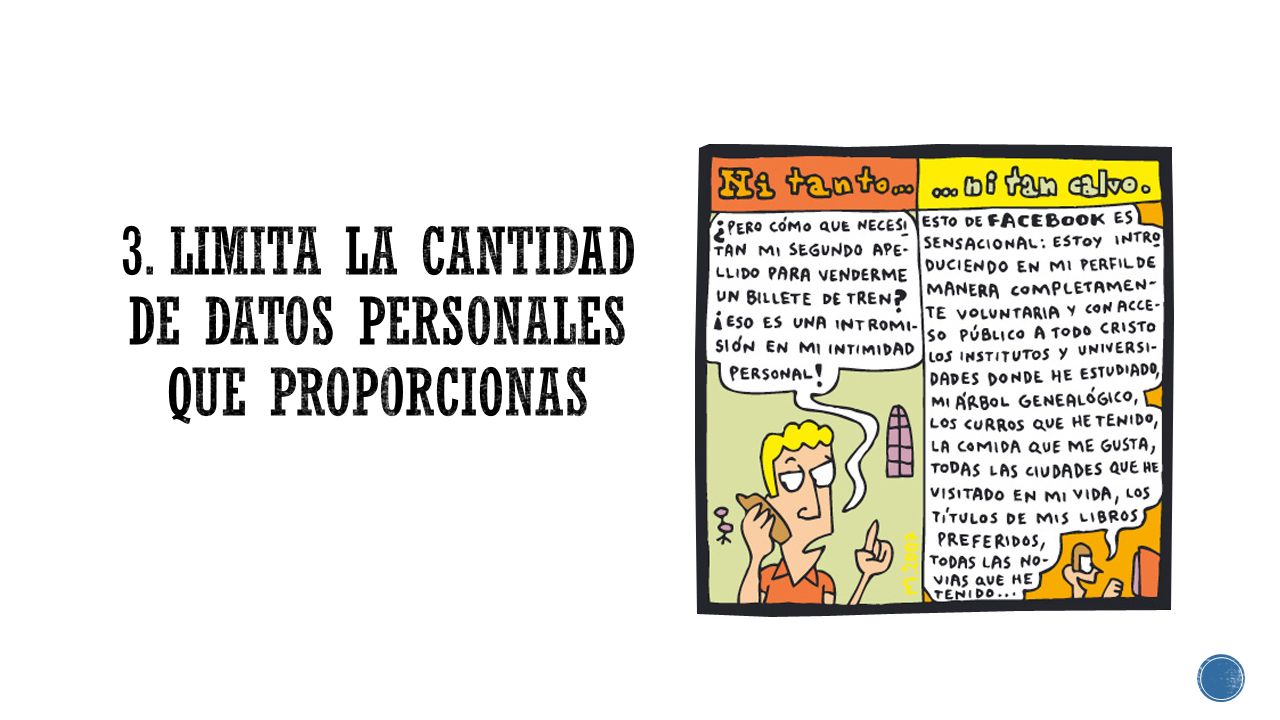 3. Limita la cantidad de datos PERSONALES que proporcionas