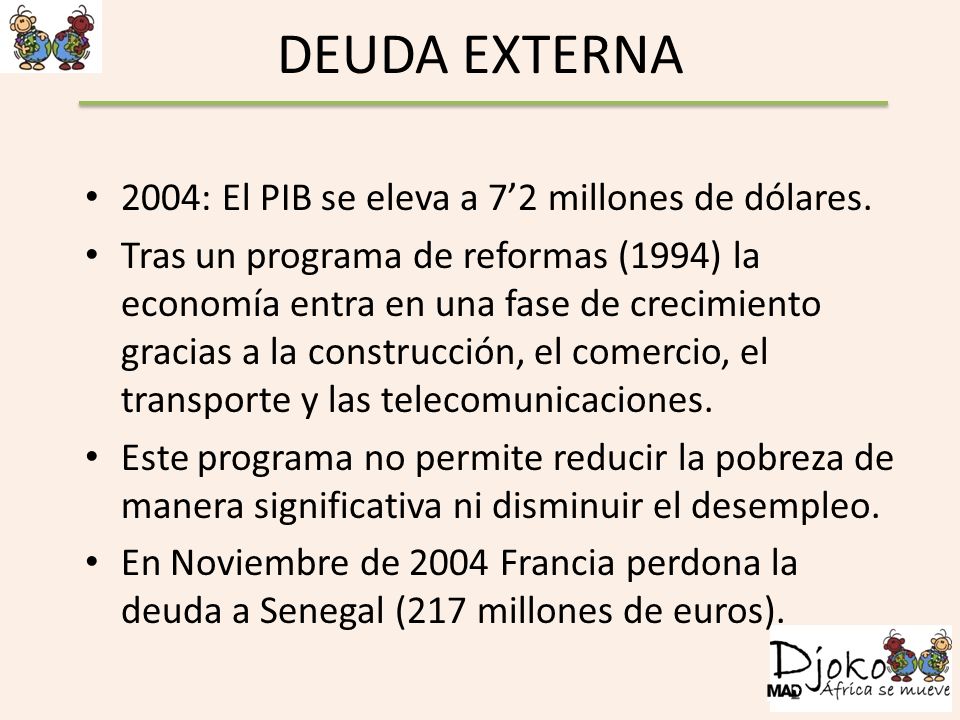 DEUDA EXTERNA 2004: El PIB se eleva a 7’2 millones de dólares.