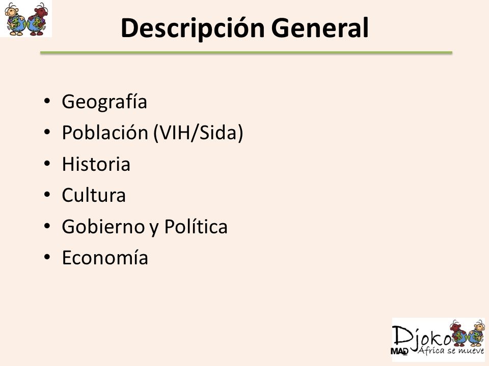 Descripción General Geografía Población (VIH/Sida) Historia Cultura