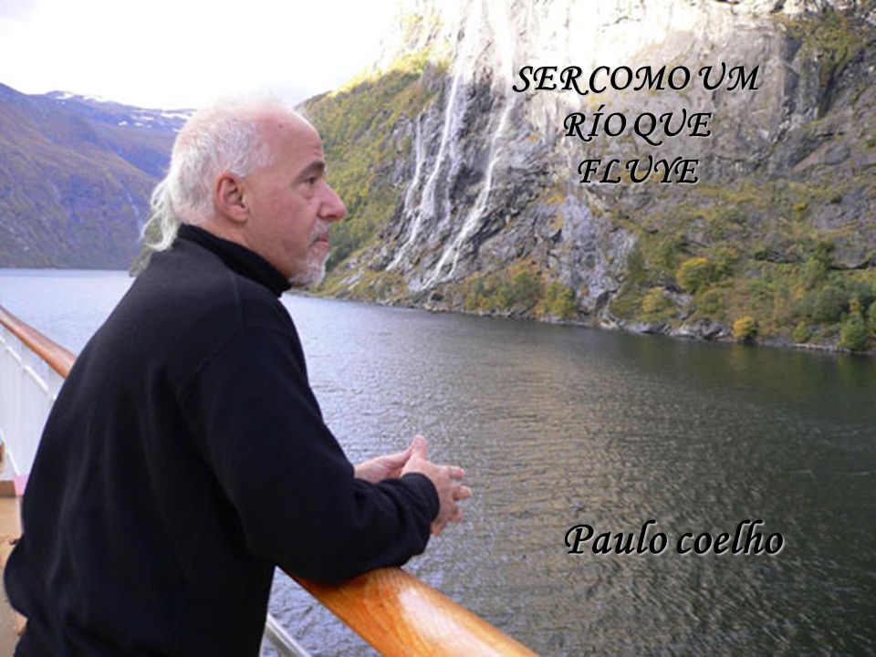 SER COMO UM RÍO QUE FLUYE Paulo coelho