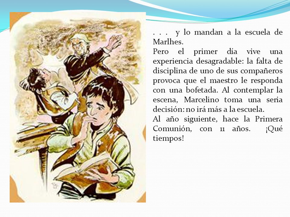 . . . y lo mandan a la escuela de Marlhes.