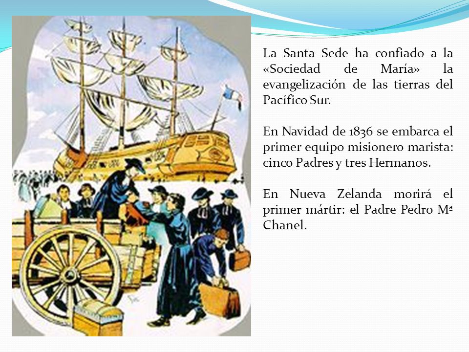 La Santa Sede ha confiado a la «Sociedad de María» la evangelización de las tierras del Pacífico Sur.