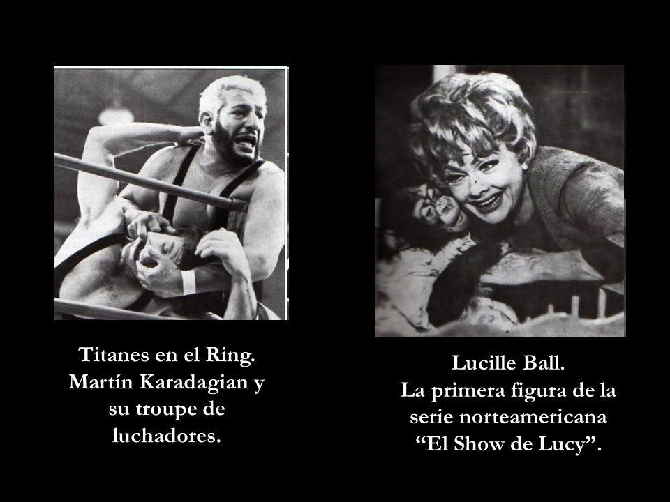 Titanes en el Ring. Martín Karadagian y su troupe de luchadores.