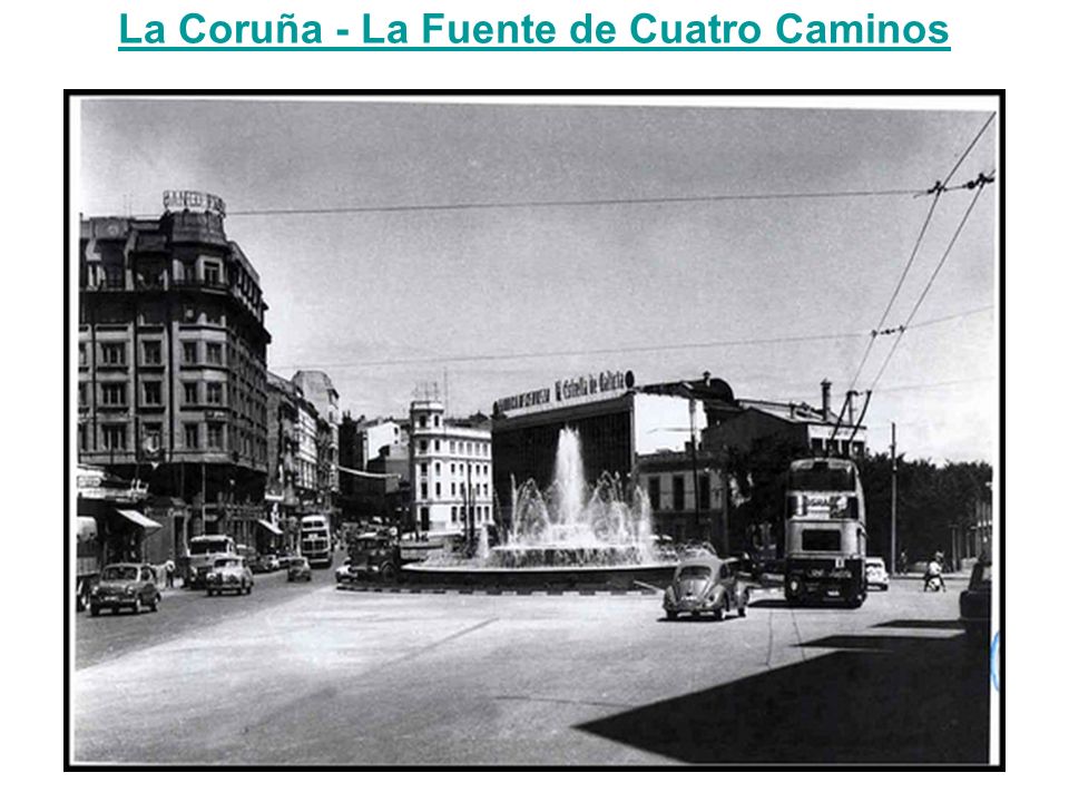 La Coruña - La Fuente de Cuatro Caminos
