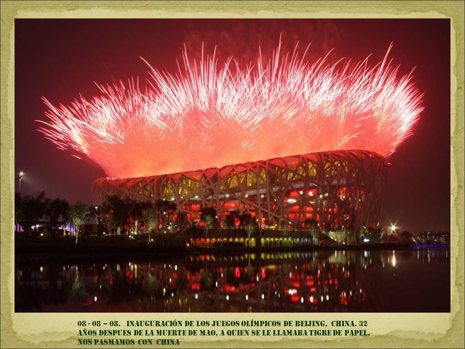 – 08. inauguración de los juegos olímpicos de Beijing, china