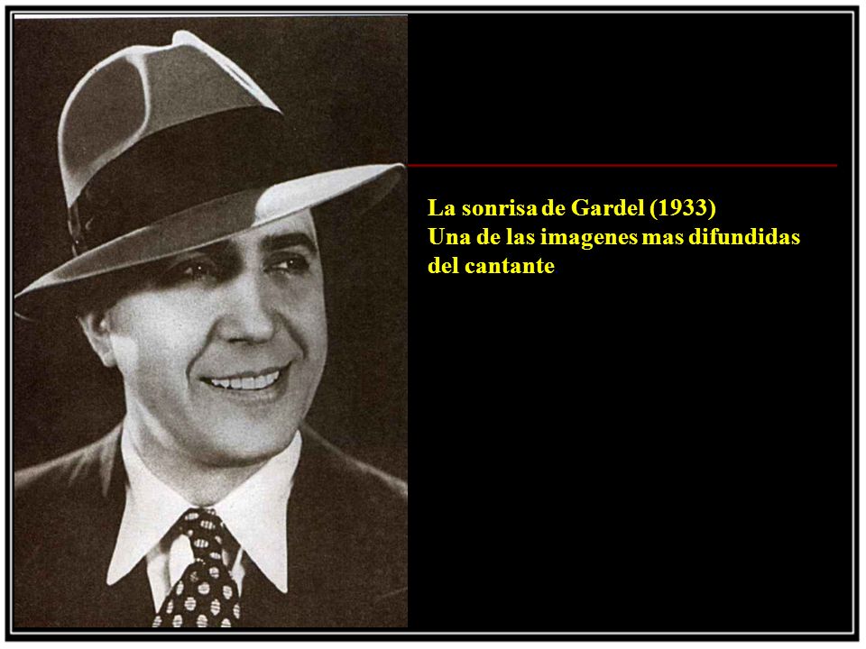 La sonrisa de Gardel (1933) Una de las imagenes mas difundidas del cantante.