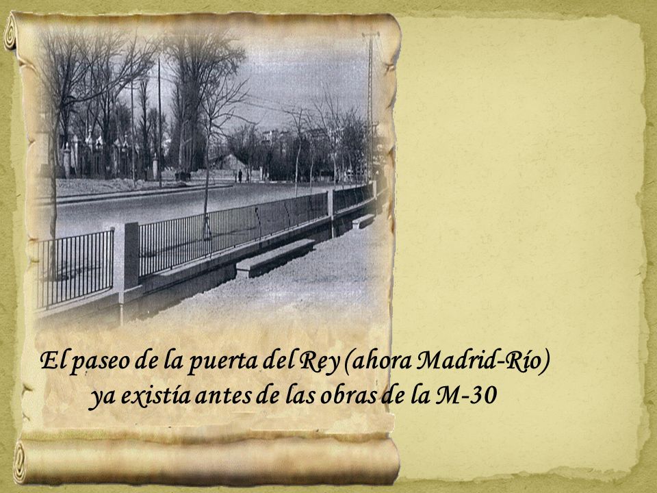 El paseo de la puerta del Rey (ahora Madrid-Río) ya existía antes de las obras de la M-30