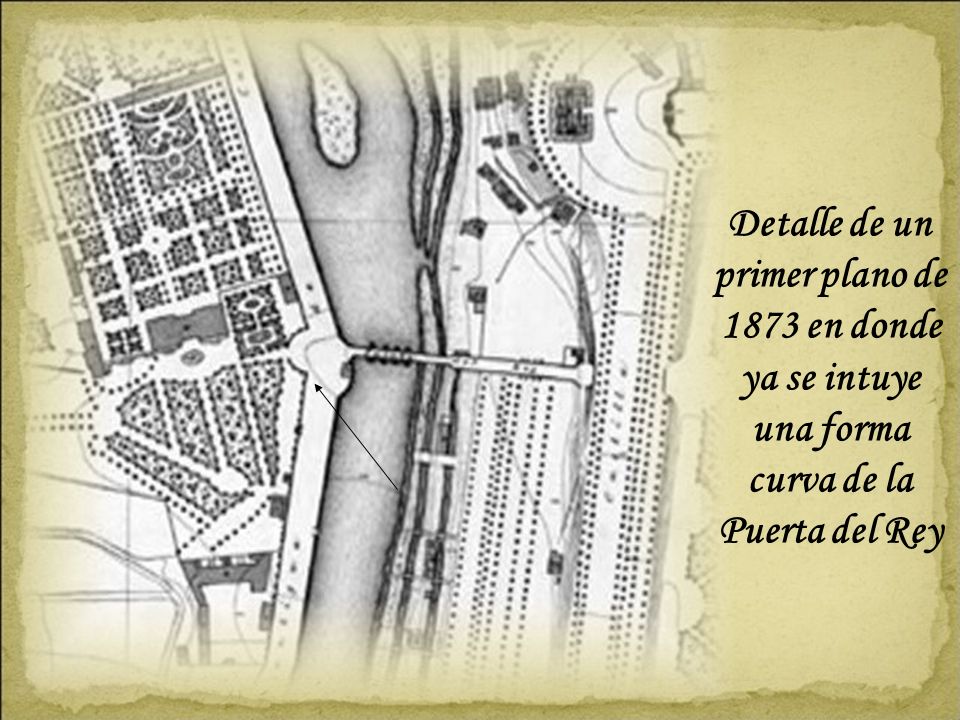 Detalle de un primer plano de 1873 en donde ya se intuye una forma curva de la Puerta del Rey