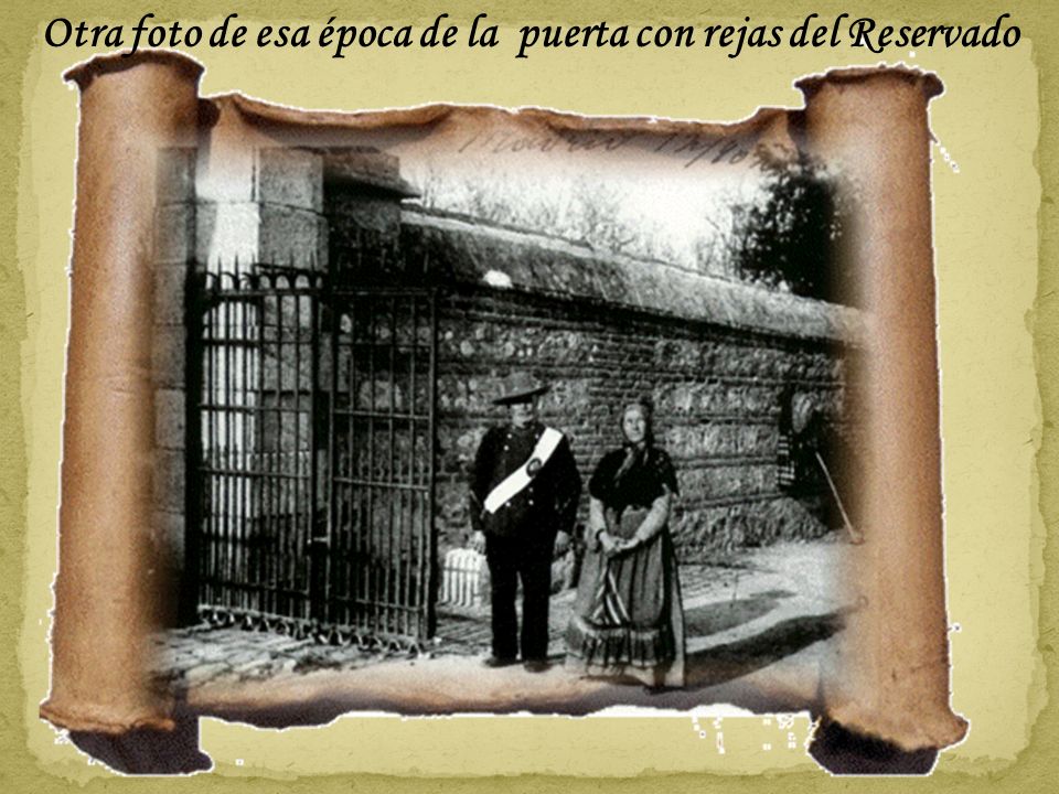 Otra foto de esa época de la puerta con rejas del Reservado