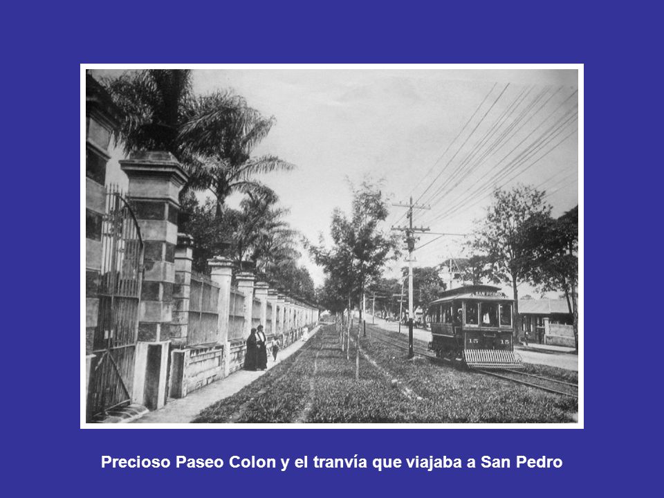 Precioso Paseo Colon y el tranvía que viajaba a San Pedro