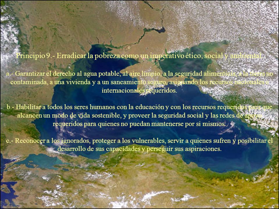 Principio 9.- Erradicar la pobreza como un imperativo ético, social y ambiental.