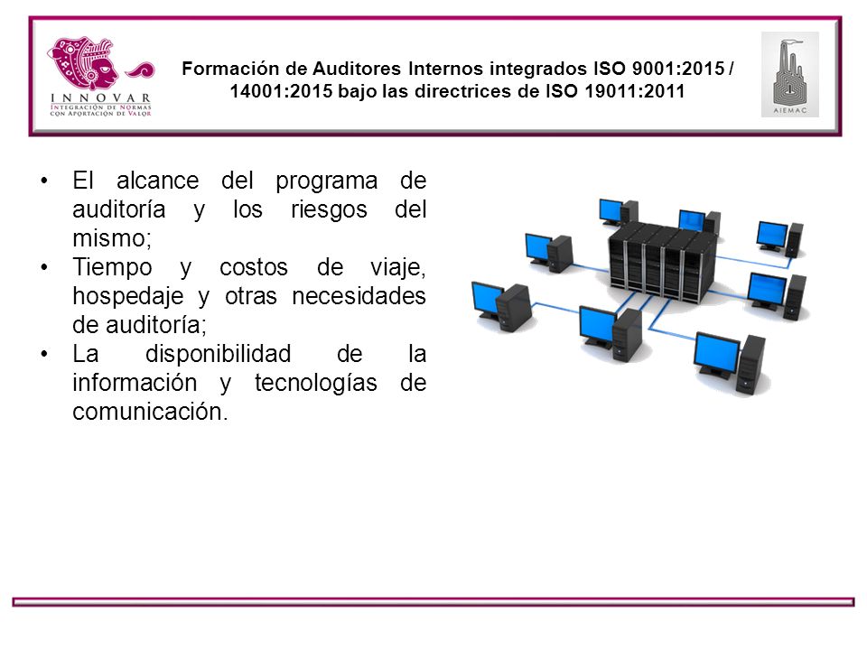 El alcance del programa de auditoría y los riesgos del mismo;
