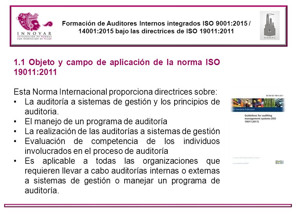 1.1 Objeto y campo de aplicación de la norma ISO 19011:2011