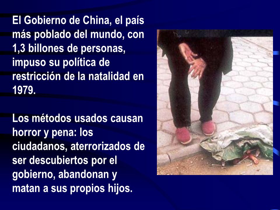 El Gobierno de China, el país más poblado del mundo, con 1,3 billones de personas, impuso su política de restricción de la natalidad en 1979.