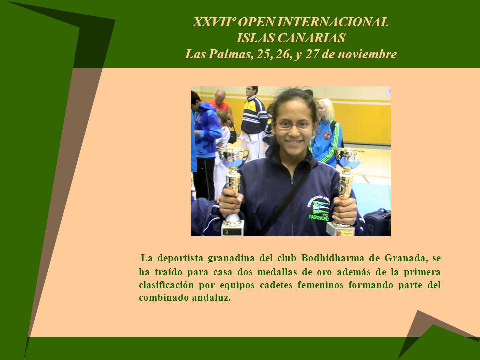 XXVIIº OPEN INTERNACIONAL ISLAS CANARIAS Las Palmas, 25, 26, y 27 de noviembre