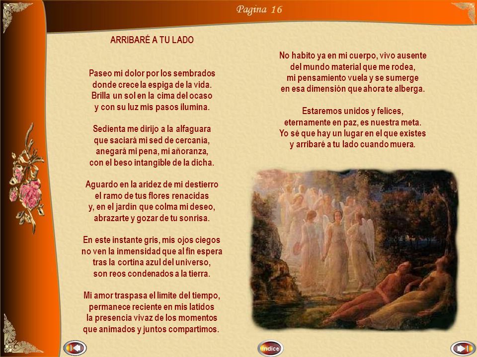 16 ARRIBARÉ A TU LADO Paseo mi dolor por los sembrados