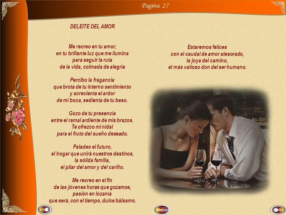 27 DELEITE DEL AMOR Me recreo en tu amor,