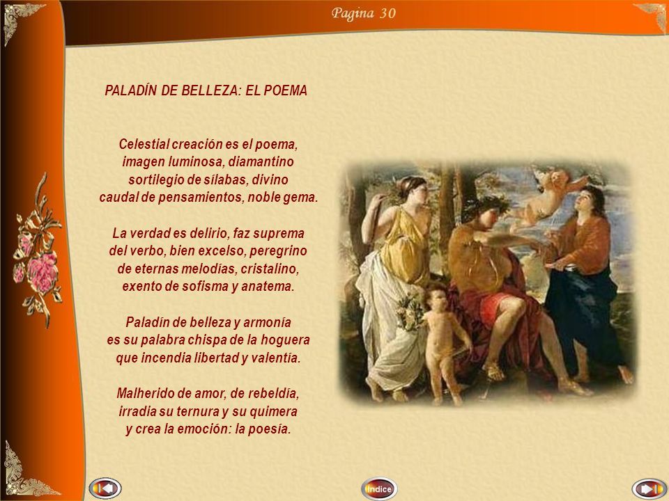 30 PALADÍN DE BELLEZA: EL POEMA Celestial creación es el poema,