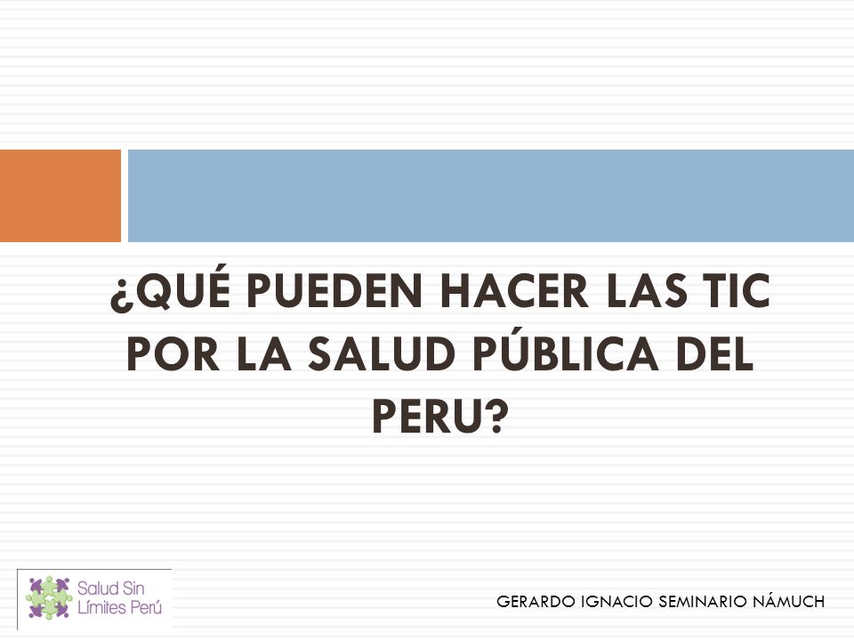 ¿QUÉ PUEDEN HACER LAS TIC POR LA SALUD PÚBLICA DEL PERU