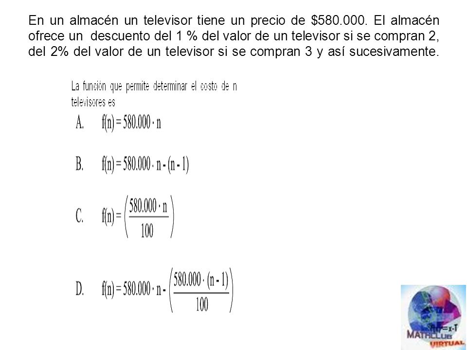 En un almacén un televisor tiene un precio de $